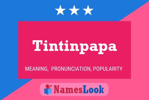 Tintinpapa Namensposter