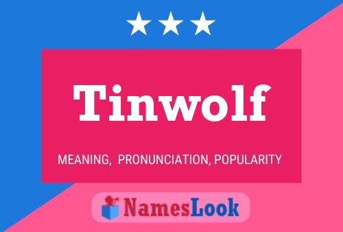 Tinwolf Namensposter