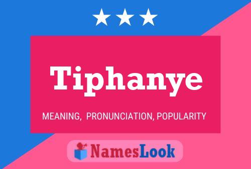 Tiphanye Namensposter