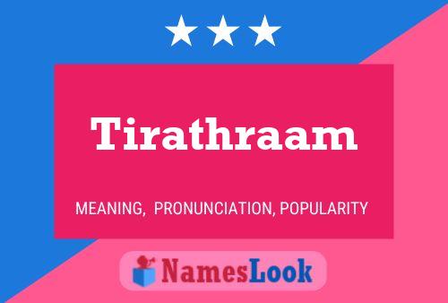 Tirathraam Namensposter