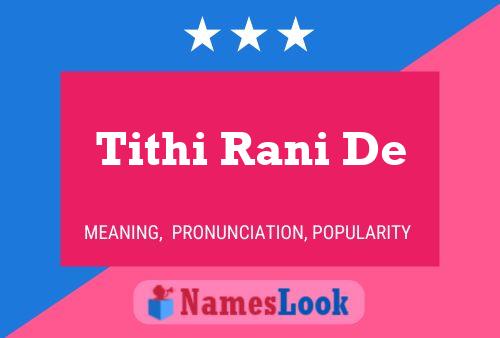 Tithi Rani De Namensposter