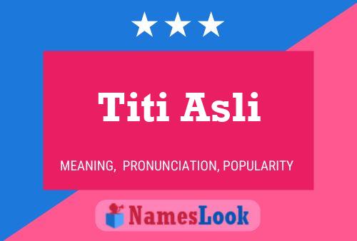 Titi Asli Namensposter