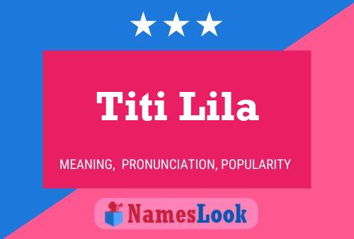 Titi Lila Namensposter