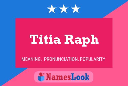 Titia Raph Namensposter