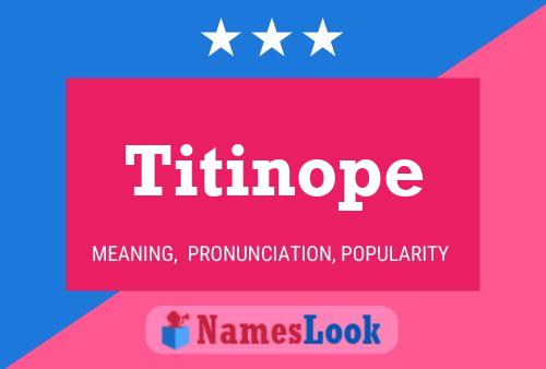 Titinope Namensposter