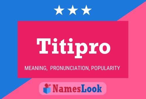 Titipro Namensposter