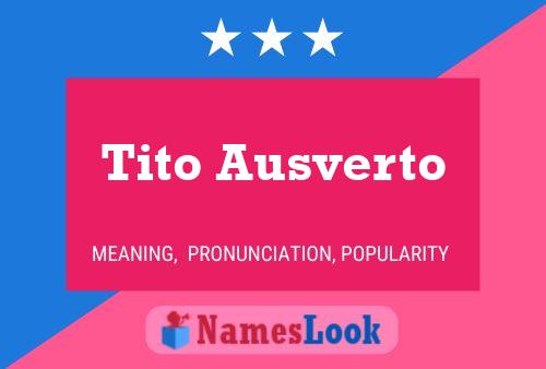 Tito Ausverto Namensposter