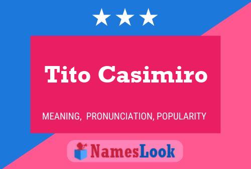 Tito Casimiro Namensposter