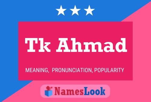 Tk Ahmad Namensposter