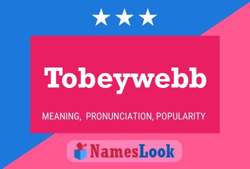 Tobeywebb Namensposter