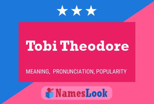 Tobi Theodore Namensposter