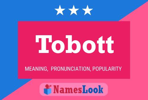 Tobott Namensposter