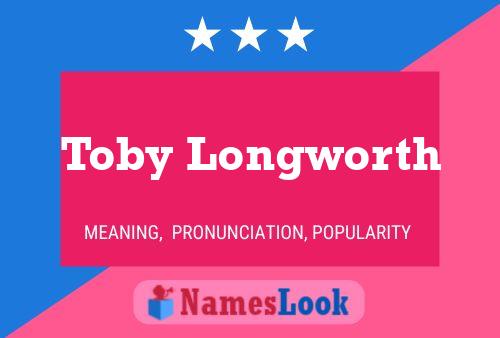 Toby Longworth Namensposter