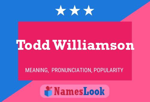 Todd Williamson Namensposter