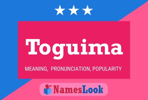 Toguima Namensposter