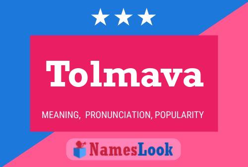 Tolmava Namensposter