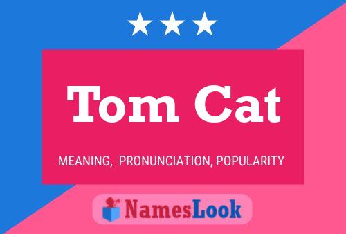 Tom Cat Namensposter