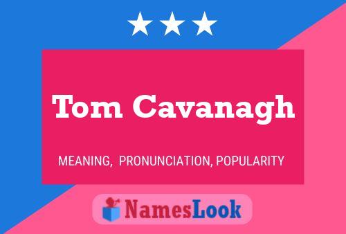 Tom Cavanagh Namensposter