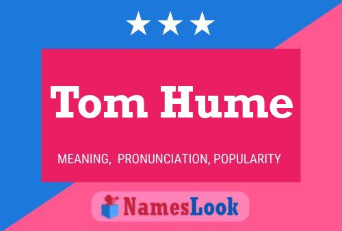 Tom Hume Namensposter