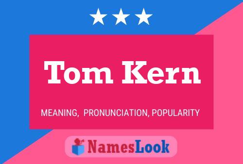 Tom Kern Namensposter