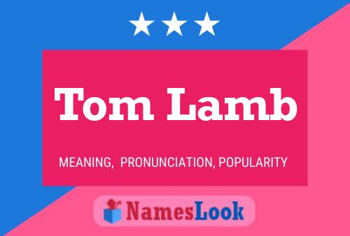 Tom Lamb Namensposter