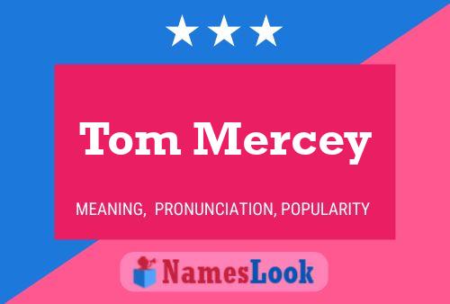 Tom Mercey Namensposter