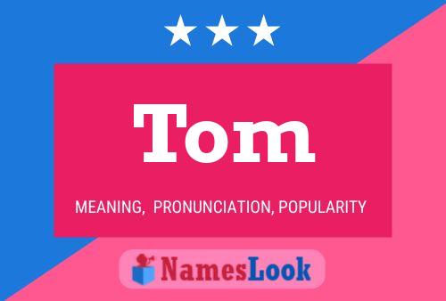 Tom Namensposter