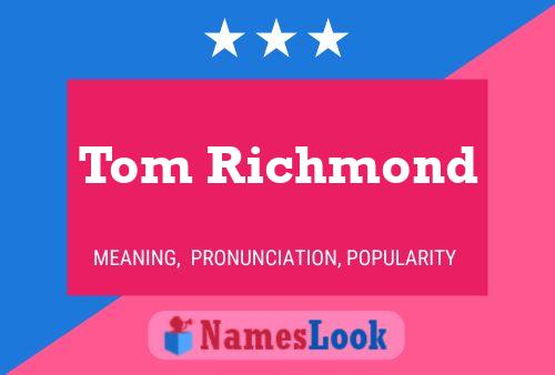 Tom Richmond Namensposter