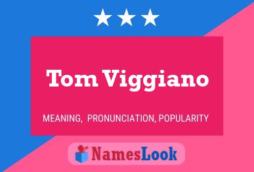 Tom Viggiano Namensposter