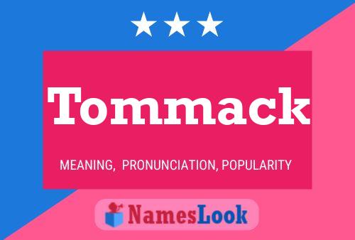 Tommack Namensposter