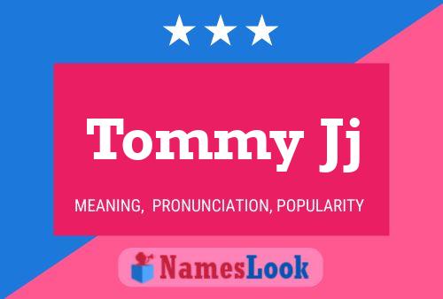 Tommy Jj Namensposter