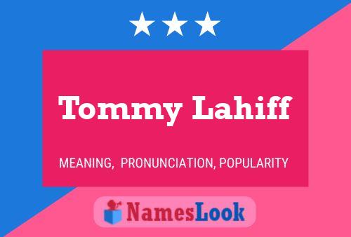 Tommy Lahiff Namensposter