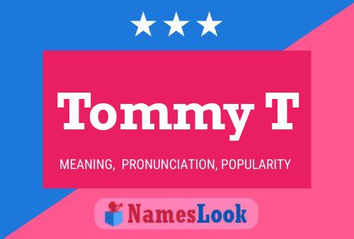 Tommy T Namensposter