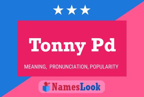 Tonny Pd Namensposter