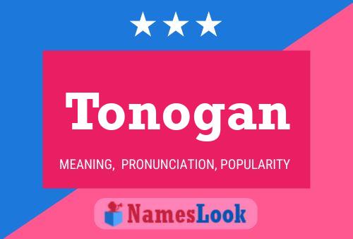 Tonogan Namensposter