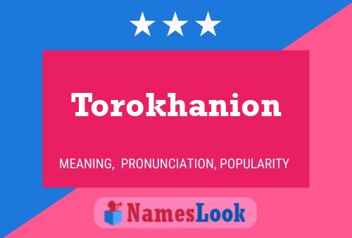 Torokhanion Namensposter