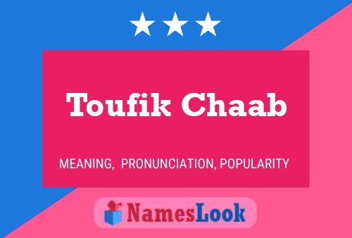 Toufik Chaab Namensposter