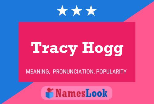 Tracy Hogg Namensposter