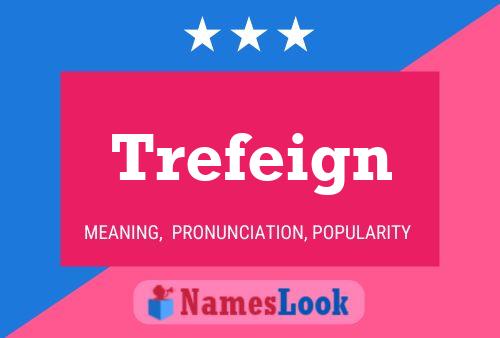 Trefeign Namensposter