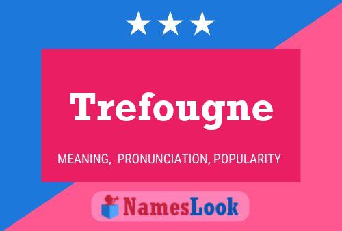 Trefougne Namensposter