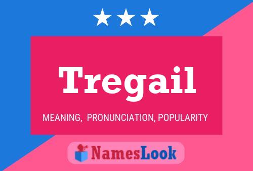 Tregail Namensposter