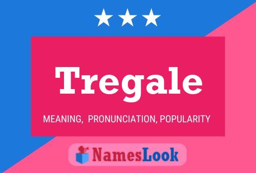 Tregale Namensposter