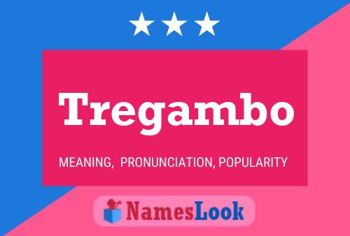 Tregambo Namensposter