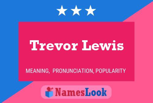 Trevor Lewis Namensposter