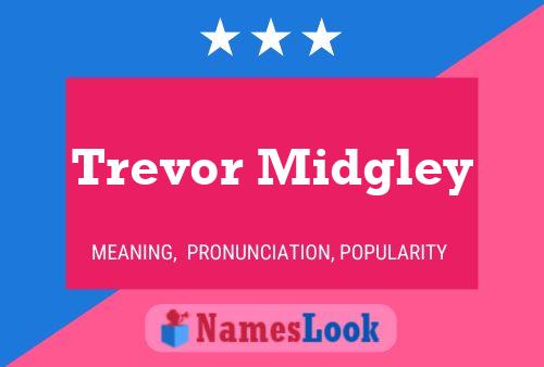 Trevor Midgley Namensposter