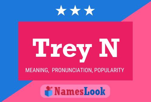 Trey N Namensposter