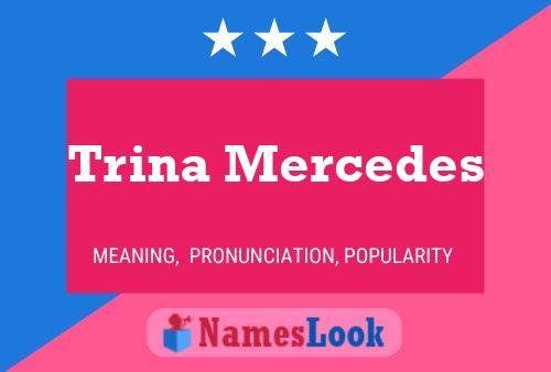 Trina Mercedes Namensposter