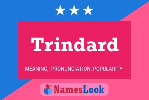 Trindard Namensposter