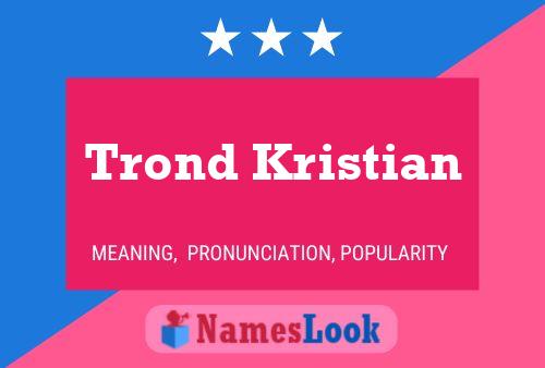 Trond Kristian Namensposter