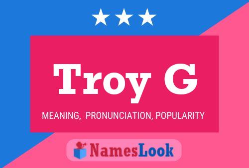 Troy G Namensposter